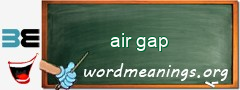 WordMeaning blackboard for air gap